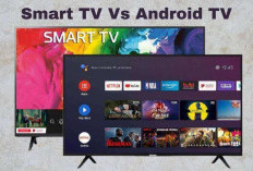 Inilah Perbedaan Smart TV dan Android TV